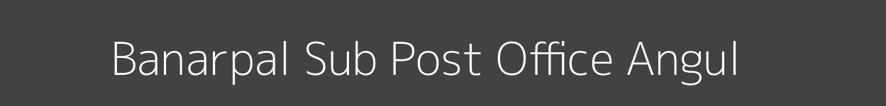 Banarpal Post Office Angul Pincode 759128