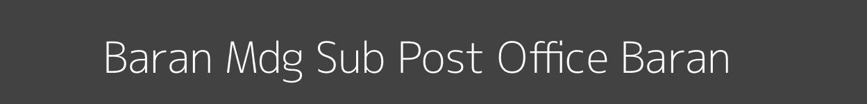 Baran Mdg Post Office Baran Pincode 325205