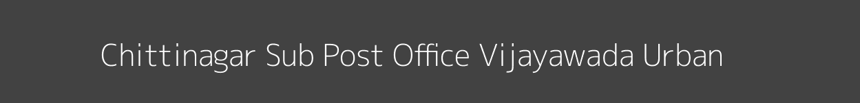 Chittinagar Post Office Vijayawada (Urban) Pincode 520001