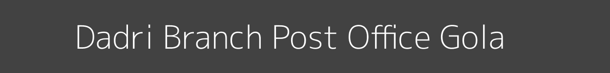 Dadri Post Office Gola Pincode 273412