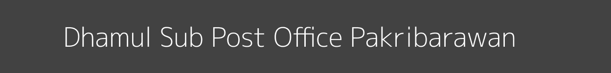 Dhamul Post Office Pakribarawan Pincode 805101