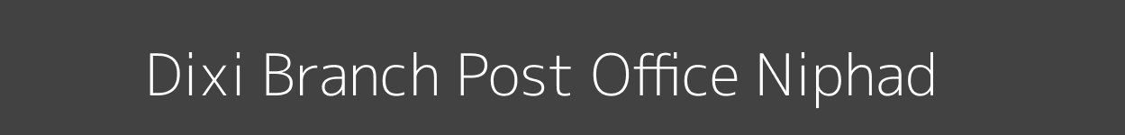 Dixi Post Office Niphad Pincode 422302