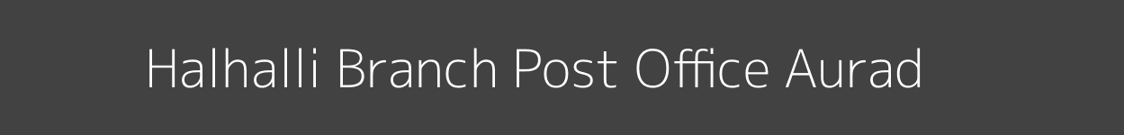 Halhalli Post Office Aurad Pincode 585436