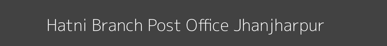 Hatni Post Office Jhanjharpur Pincode 847402