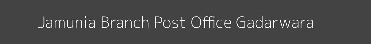 Jamunia Post Office Gadarwara Pincode 461990