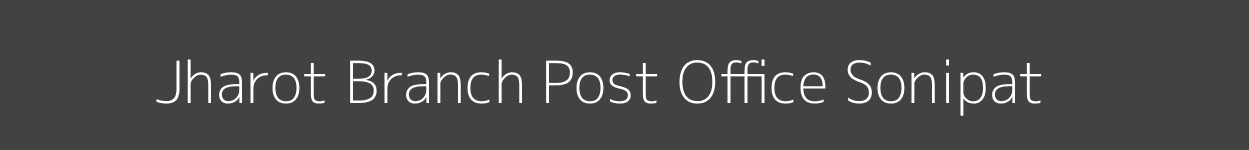 Jharot Post Office Sonipat Pincode 131403