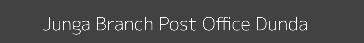 Junga Post Office Dunda Pincode 249152