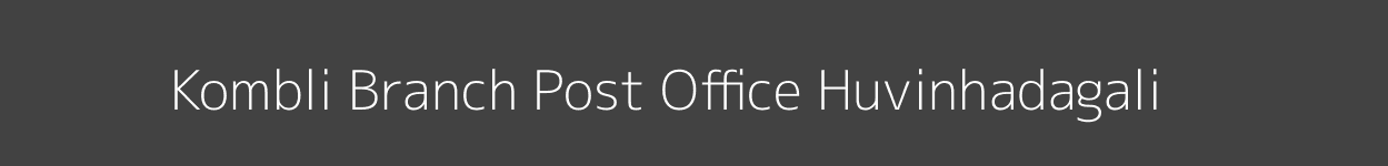 Kombli Post Office Huvinhadagali Pincode 583219