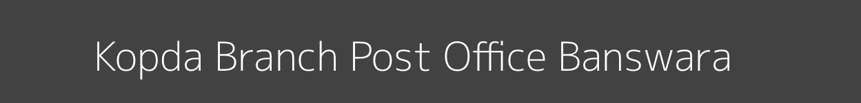 Kopda Post Office Banswara Pincode 327001