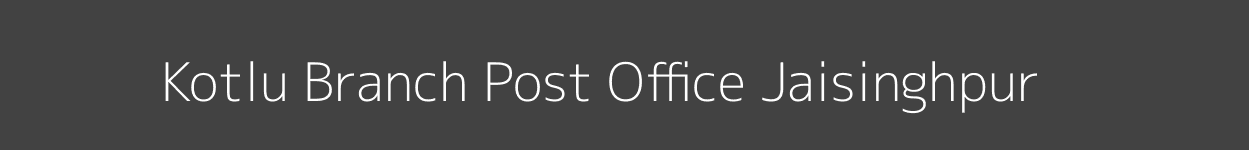 Kotlu Post Office Jaisinghpur Pincode 176096