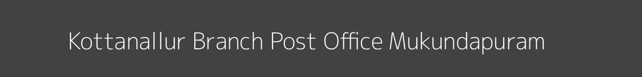 Kottanallur Post Office Mukundapuram Pincode 680662