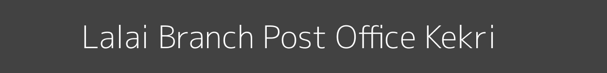 Lalai Post Office Kekri Pincode 305406