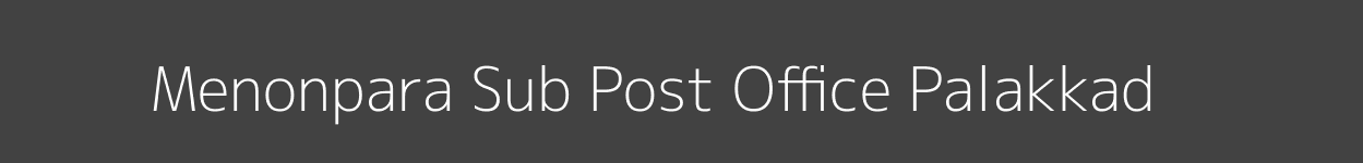 Menonpara Post Office Palakkad Pincode 678556