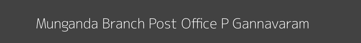 Munganda Post Office P. Gannavaram Pincode 533214