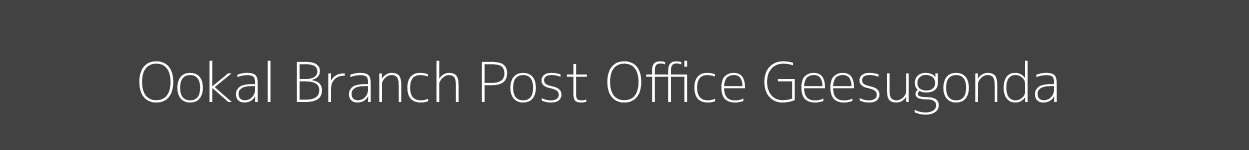 Ookal Post Office Geesugonda Pincode 506330
