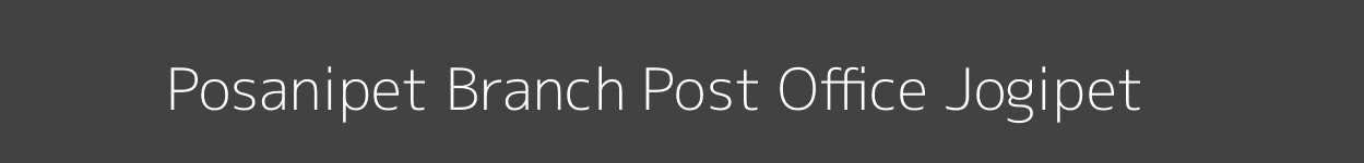 Posanipet Post Office Jogipet Pincode 502270