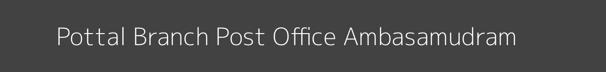 Pottal Post Office Ambasamudram Pincode 627416