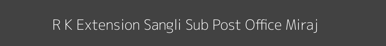 R K Extension Sangli Post Office Miraj Pincode 416416