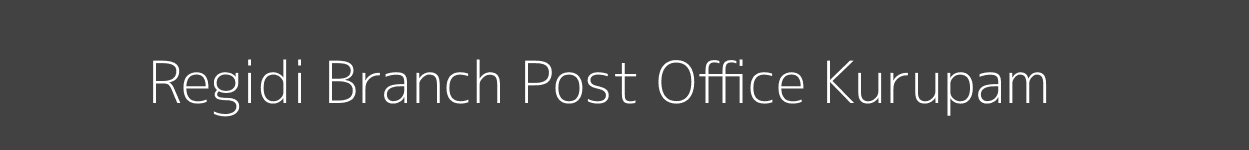 Regidi Post Office Kurupam Pincode 535524