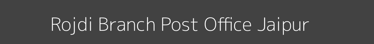 Rojdi Post Office Jaipur Pincode 303338