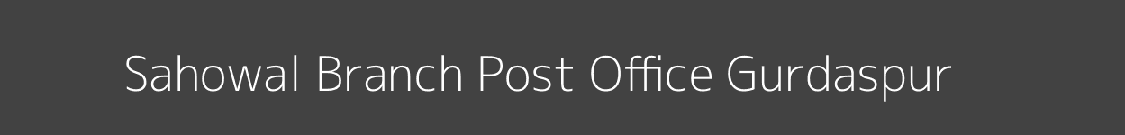 Sahowal Post Office Gurdaspur Pincode 143531