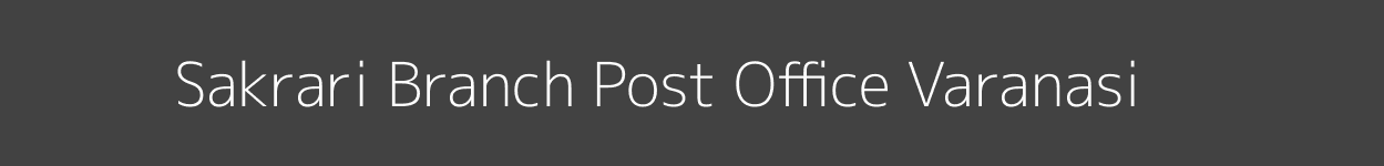 Sakrari Post Office Varanasi Pincode 232105