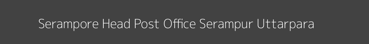 Serampore Post Office Serampur Uttarpara Pincode 712201