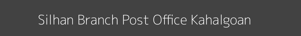 Silhan Post Office Kahalgoan Pincode 813204