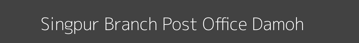 Singpur Post Office Damoh Pincode 470881