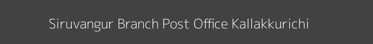 Siruvangur Post Office Kallakkurichi Pincode 606213