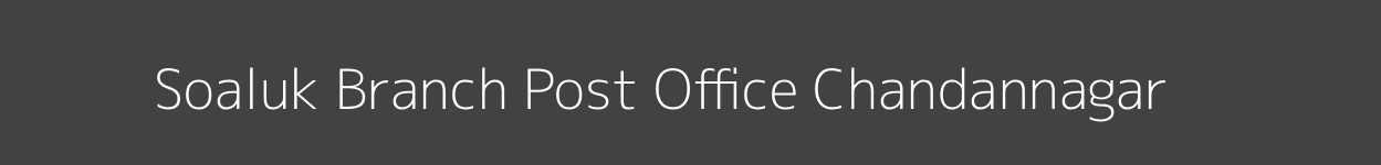 Soaluk Post Office Chandannagar Pincode 712410