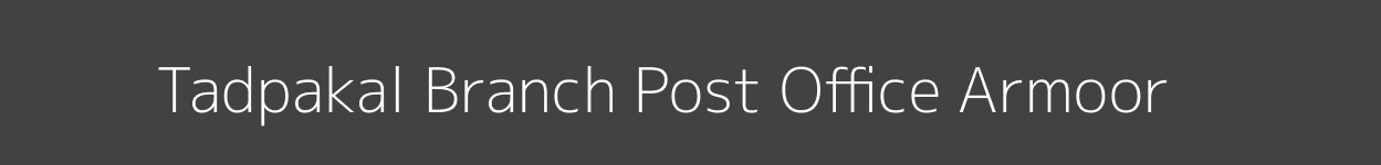 Tadpakal Post Office Armoor Pincode 503308