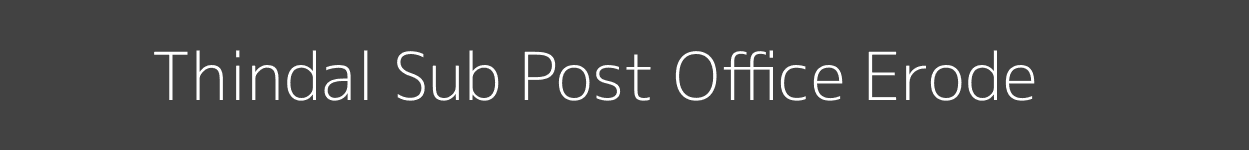 Thindal Post Office Erode Pincode 638012