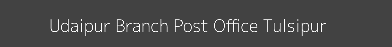 Udaipur Post Office Tulsipur Pincode 271207