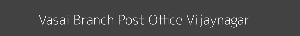 Vasai Post Office Vijaynagar Pincode 383460