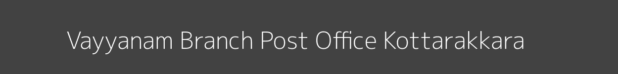 Vayyanam Post Office Kottarakkara Pincode 691533