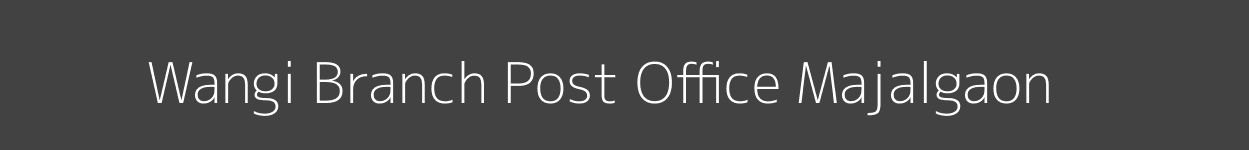 Wangi Post Office Majalgaon Pincode 431128