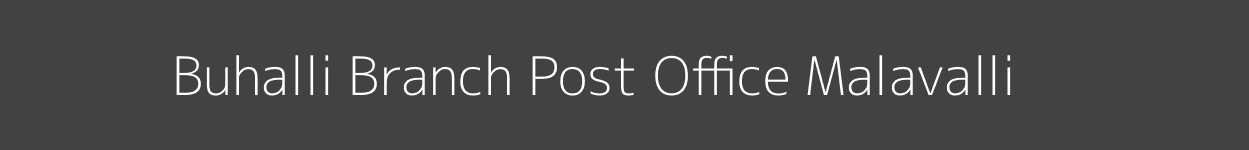 Buhalli Post Office Malavalli Pincode 571463