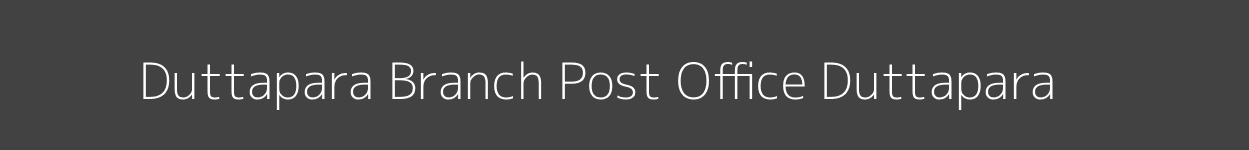 Duttapara Post Office Duttapara