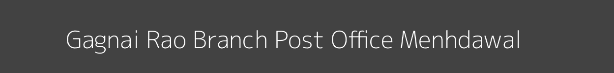 Gagnai Rao Post Office Menhdawal