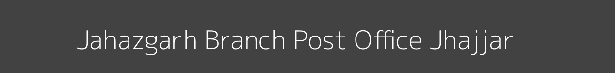 Jahazgarh Post Office Jhajjar