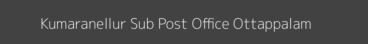 Kumaranellur Post Office Ottappalam