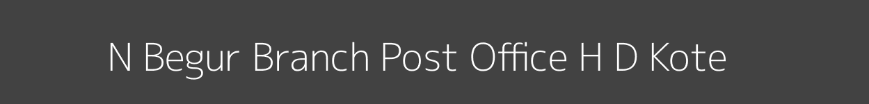 N Begur Post Office H D Kote