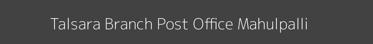 Talsara Post Office Mahulpalli