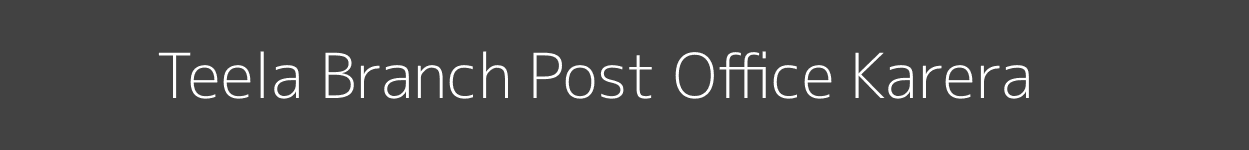 Teela Post Office Karera