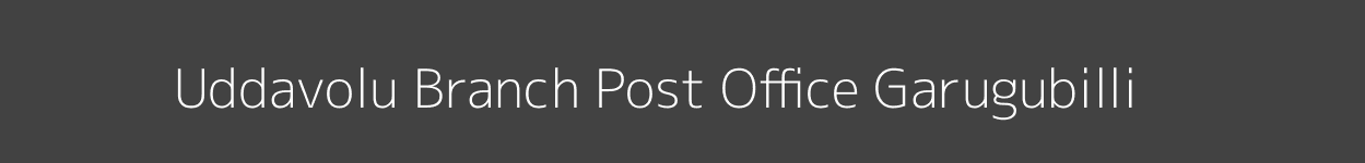 Uddavolu Post Office Garugubilli