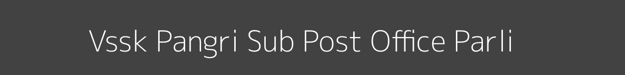 Vssk Pangri Post Office Parli