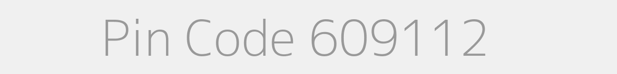 Pin Code 609112 Zip Code