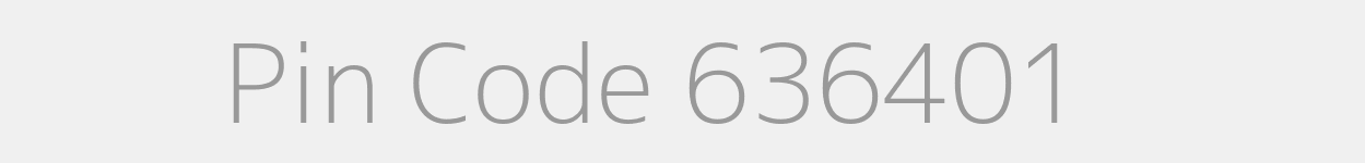 Pin Code 636401 Zip Code