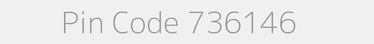 Pin Code 736146 Zip Code
